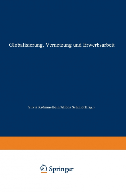 Globalisierung, Vernetzung Und Erwerbsarbeit