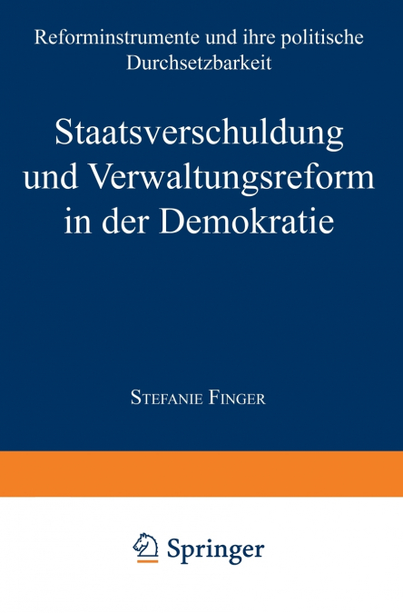 Staatsverschuldung und Verwaltungsreform in der Demokratie