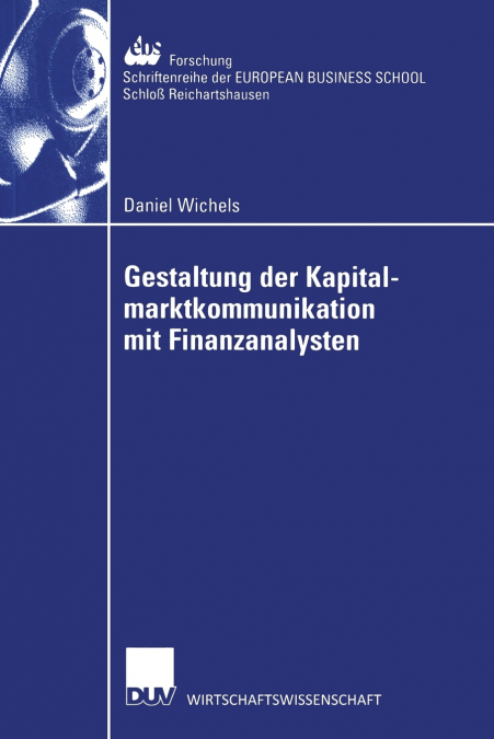 Gestaltung der Kapitalmarktkommunikation mit Finanzanalysten