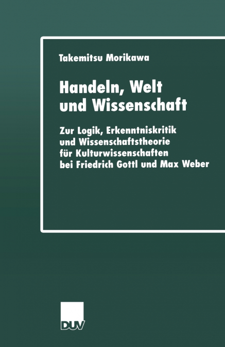 Handeln, Welt Und Wissenschaft