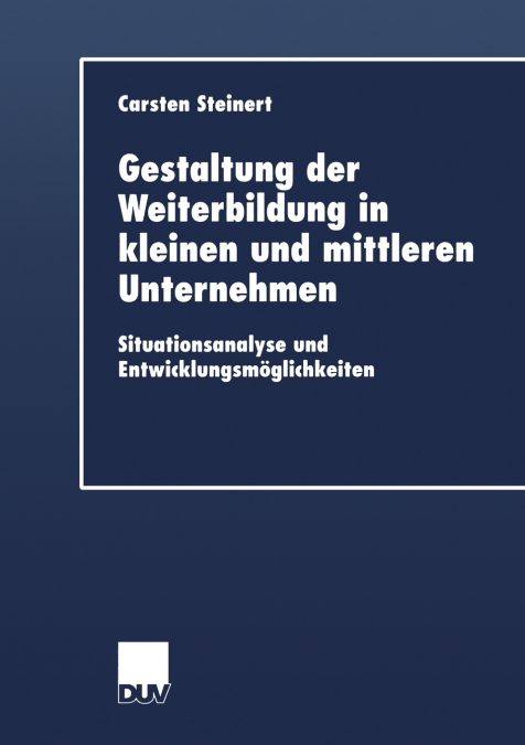 Gestaltung der Weiterbildung in kleinen und mittleren Unternehmen