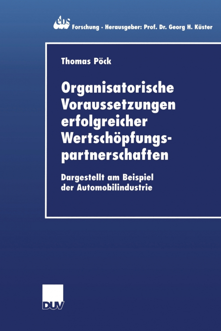 Organisatorische Voraussetzungen erfolgreicher Wertschöpfungspartnerschaften