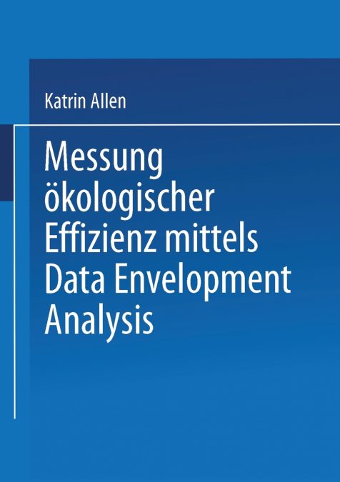 Messung ökologischer Effizienz mittels Data Envelopment Analysis