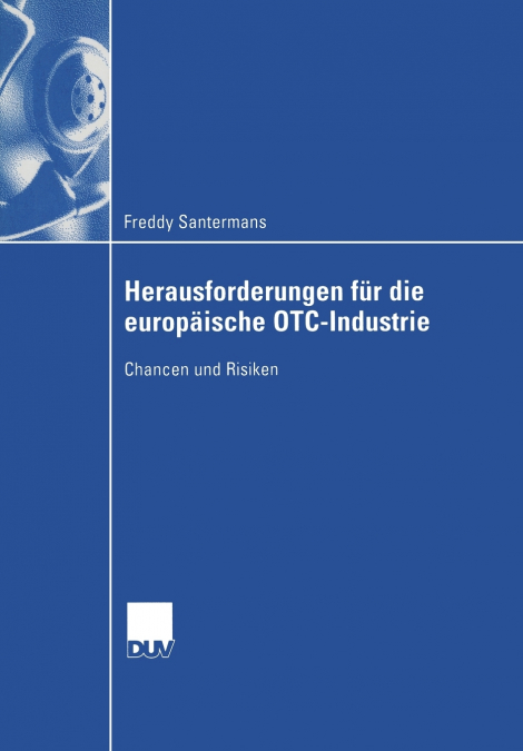 Herausforderungen für die europäische OTC-Industrie