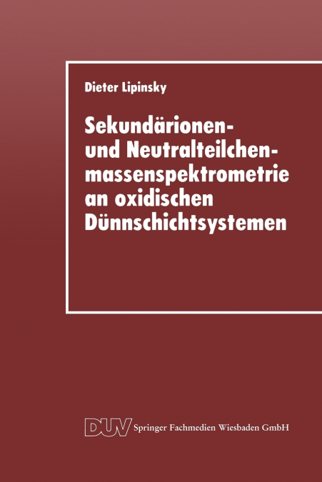 Sekundärionen- und Neutralteilchenmassenspektrometrie an oxidischen Dünnschichtsystemen