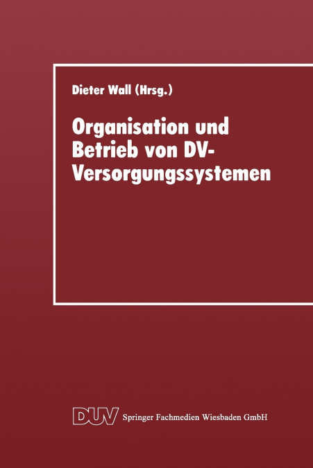 Organisation und Betrieb von DV-Versorgungssystemen