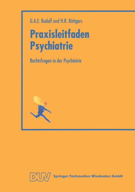 Rechtsfragen in der Psychiatrie