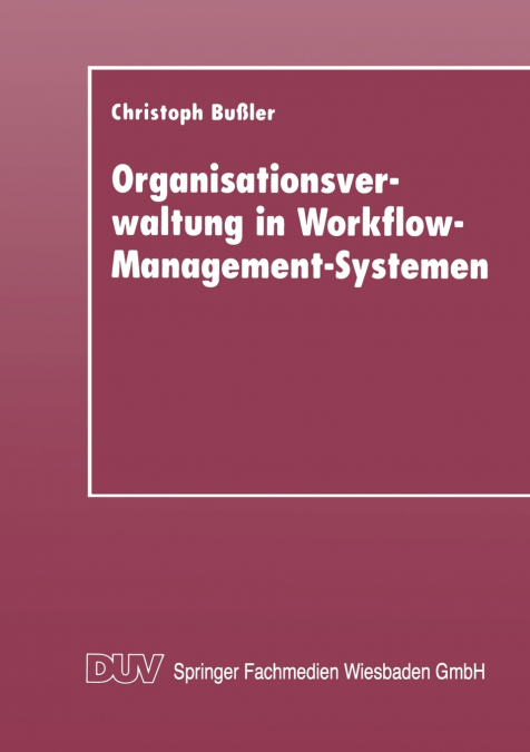Organisationsverwaltung in Workflow-Management-Systemen