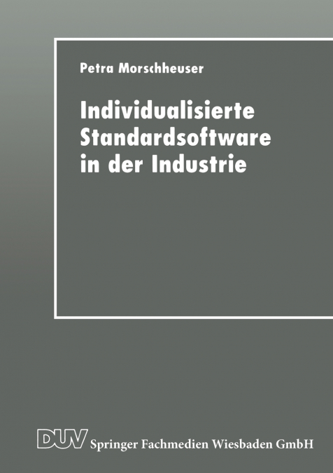 Individualisierte Standardsoftware in der Industrie