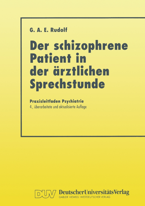 Der Schizophrene Patient in Der Arztlichen Sprechstunde