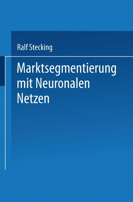 Marktsegmentierung Mit Neuronalen Netzen