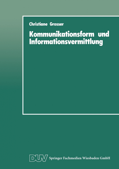 Kommunikationsform Und Informationsvermittlung
