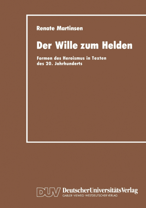 Der Wille zum Helden