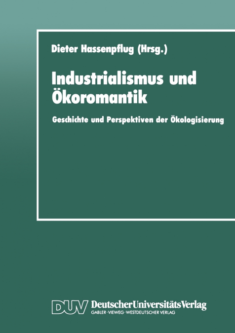 Industrialismus und Ökoromantik