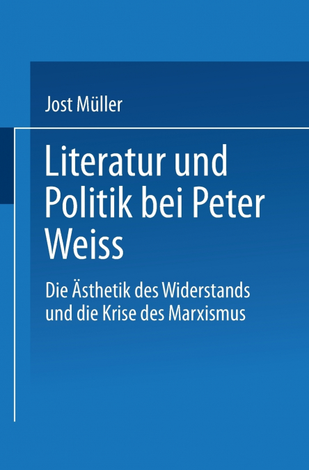Literatur Und Politik Bei Peter Weiss
