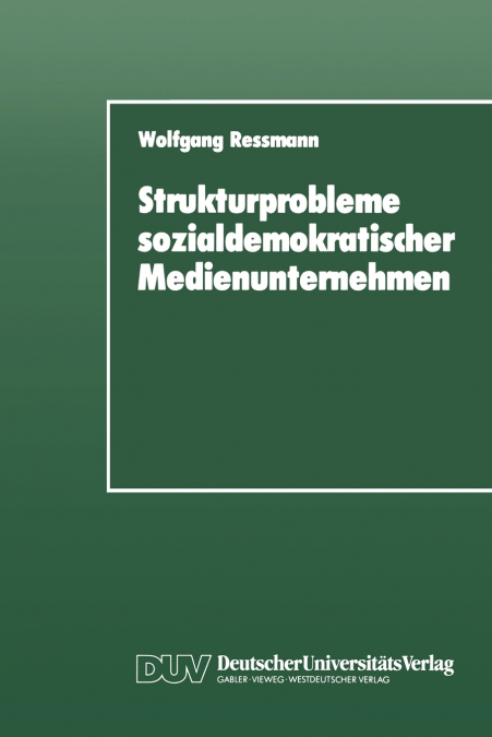 Strukturprobleme sozialdemokratischer Medienunternehmen