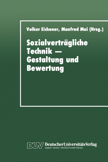 Sozialverträgliche Technik - Gestaltung und Bewertung