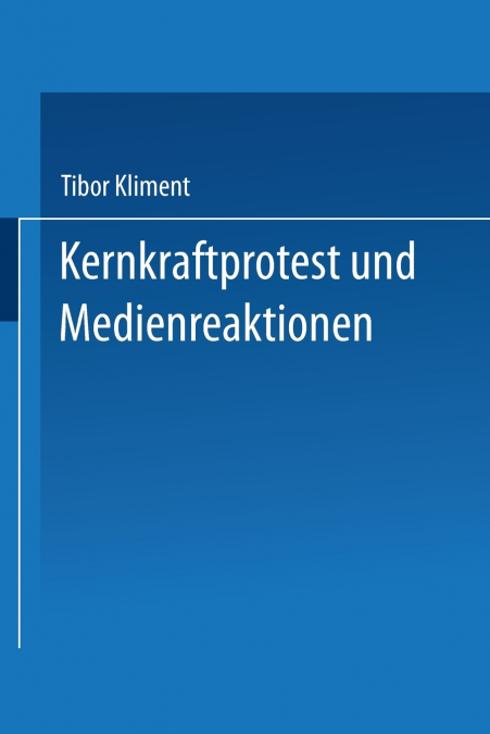 Kernkraftprotest und Medienreaktionen