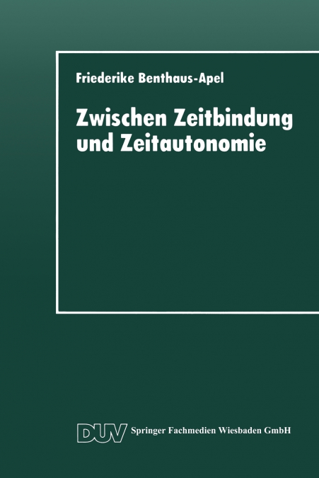 Zwischen Zeitbindung Und Zeitautonomie