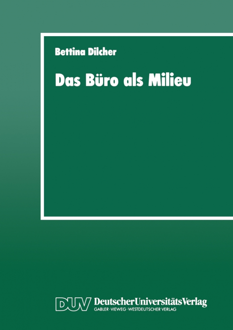 Das Büro als Milieu