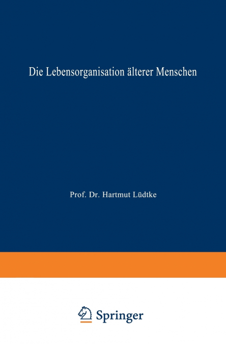 Die Lebensorganisation älterer Menschen