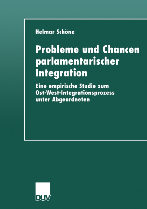 Probleme und Chancen parlamentarischer Integration