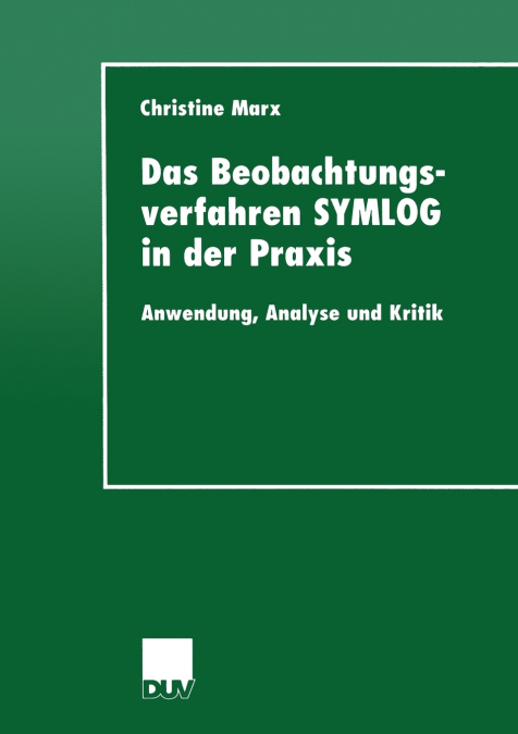 Das Beobachtungsverfahren Symlog in Der Praxis