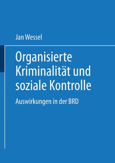 Organisierte Kriminalitat Und Soziale Kontrolle