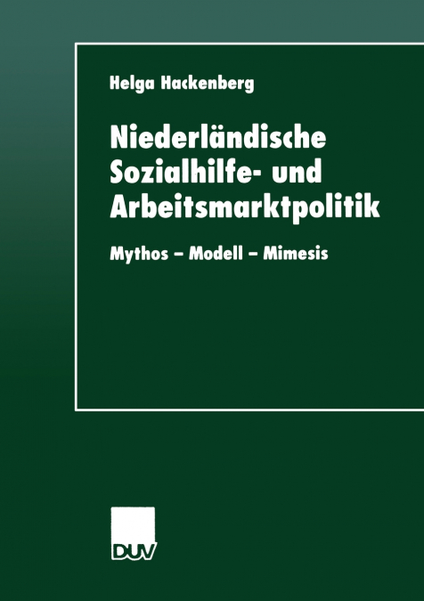 Niederlandische Sozialhilfe- Und Arbeitsmarktpolitik