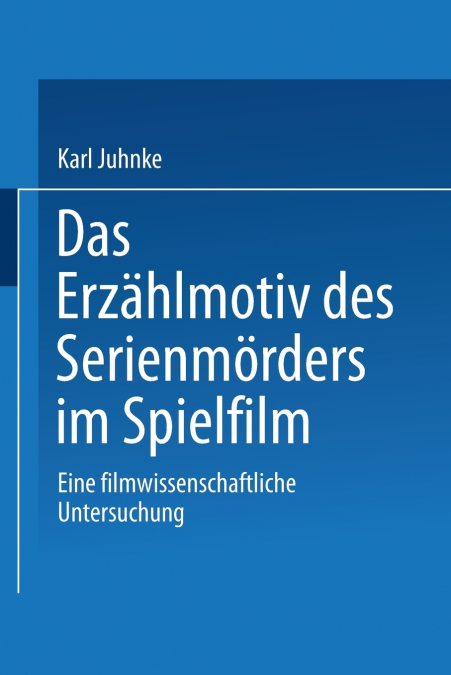 Das Erzählmotiv des Serienmörders im Spielfilm
