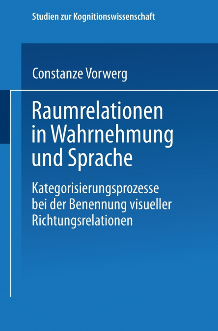 Raumrelationen in Wahrnehmung Und Sprache