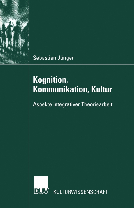 Kognition, Kommunikation, Kultur