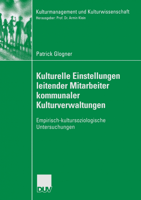 Kulturelle Einstellungen leitender Mitarbeiter kommunaler Kulturverwaltungen