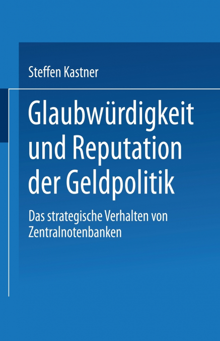 Glaubwürdigkeit und Reputation der Geldpolitik