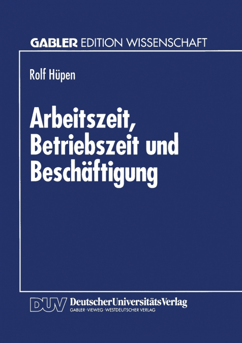 Arbeitszeit, Betriebszeit und Beschäftigung