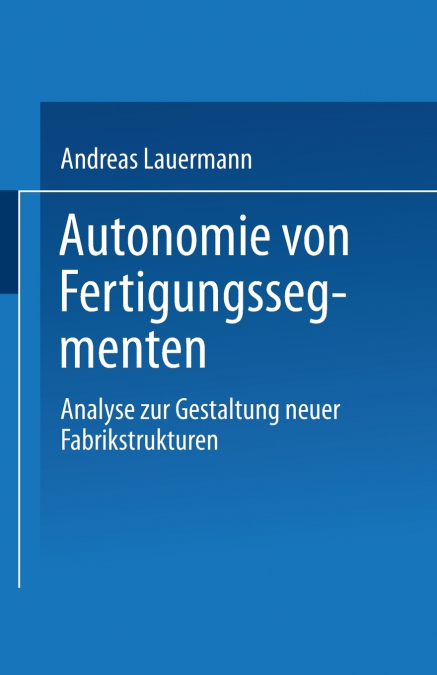 Autonomie von Fertigungssegmenten