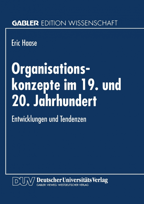 Organisationskonzepte im 19. und 20. Jahrhundert