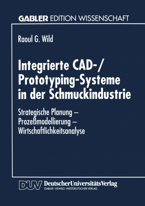 Integrierte CAD-/Prototyping-Systeme in der Schmuckindustrie