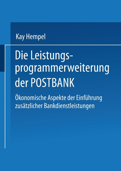 Die Leistungs-programmerweiterung der POSTBANK