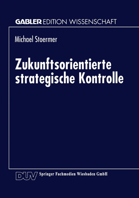 Zukunftsorientierte strategische Kontrolle