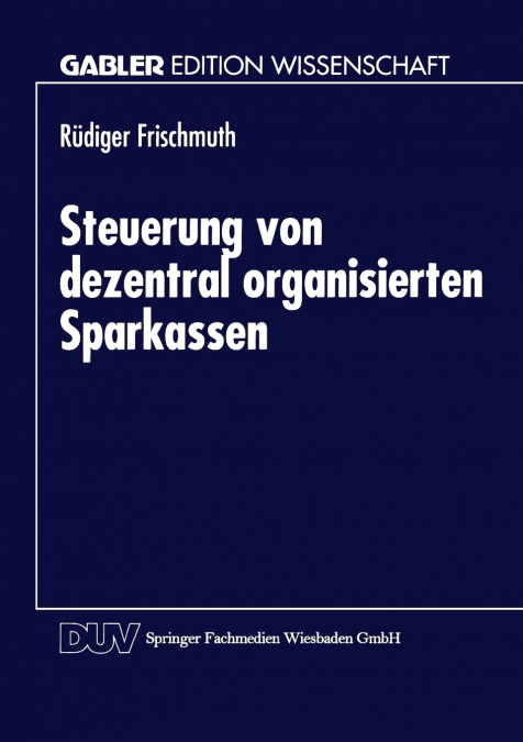 Steuerung Von Dezentral Organisierten Sparkassen