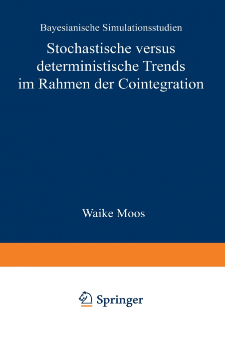 Stochastische versus deterministische Trends im Rahmen der Cointegration