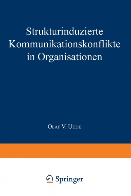 Strukturinduzierte Kommunikationskonflikte in Organisationen