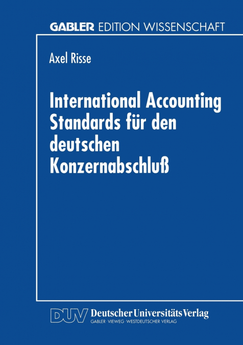 International Accounting Standards für den deutschen Konzernabschluß