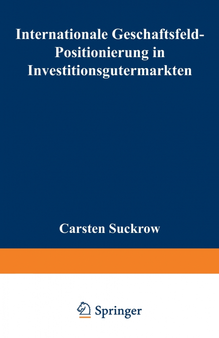Internationale Geschaftsfeld-Positionierung in Investitionsgutermarkten