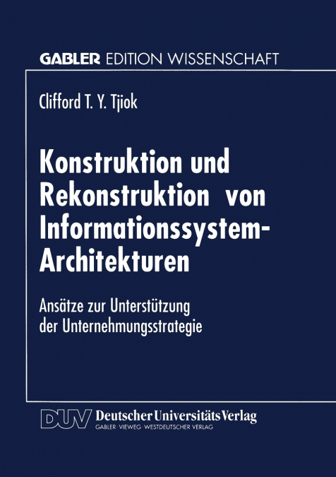 Konstruktion und Rekonstruktion von Informationssystem-Architekturen
