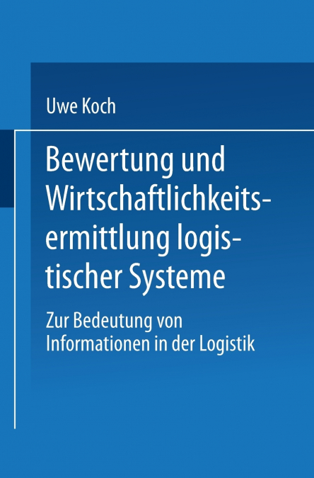 Bewertung Und Wirtschaftlichkeitsermittlung Logistischer Systeme