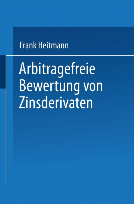 Arbitragefreie Bewertung Von Zinsderivaten