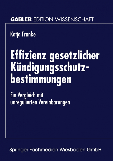 Effizienz gesetzlicher Kündigungsschutzbestimmungen