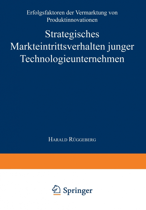Strategisches Markteintrittsverhalten junger Technologieunternehmen